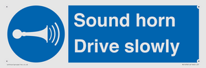 Sound horn Drive slowly